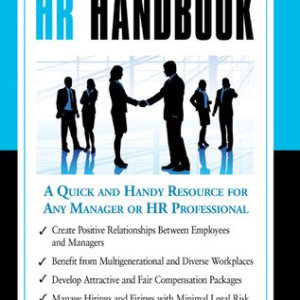 The Essential HR Handbook ; A Quick and Handy Resource for Any Manager Or HR Professional (10th Anniversary Edition)