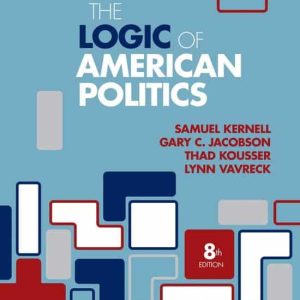 The Logic of American Politics – 8th Edition – Gary Jacobson; Samuel Kernell; Steven S. Smith