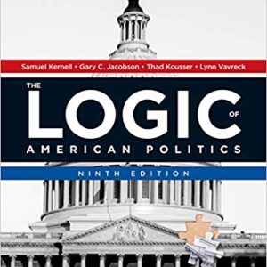 The Logic of American Politics (9th Edition)
