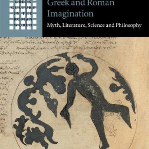 The Moon in the Greek and Roman Imagination: Myth; Literature; Science and Philosophy
