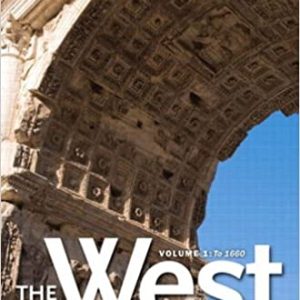 The West: A Narrative History; Volume 1: To 1660 (3rd Edition)