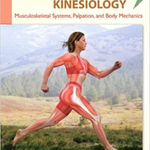 Therapeutic Kinesiology: Musculoskeletal Systems; Palpation; and Body Mechanics