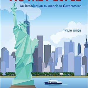 We The People; An Introduction to American Government (12th Edition)