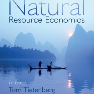 Environmental and Natural Resource Economics (11th Edition)