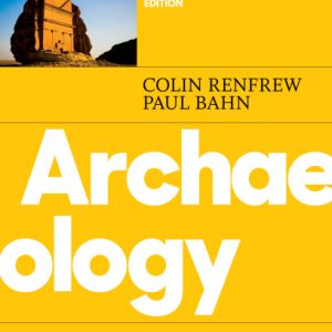 Archaeology Theories Methods and Practice (8th Edition)