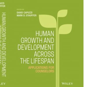 Human Growth and Development Across the Lifespan Applications for Counselors (1st Edition)