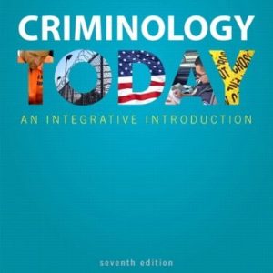 Criminology Today An Integrative Introduction (7th Edition)