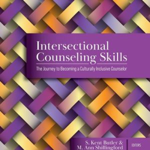 Intersectional Counseling Skills The Journey to Becoming a Culturally Inclusive Counselor (1st Edition)