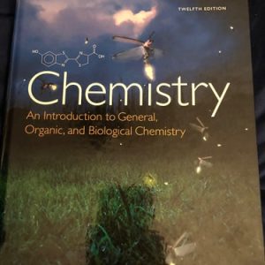 Chemistry An Introduction to General, Organic, and Biological Chemistry (12th Edition)