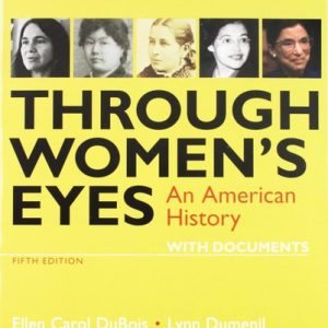 Through Women's Eyes An American History with Documents (5th Edition)