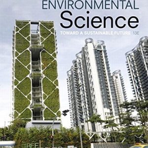Environmental Science Toward a Sustainable Future (13th Edition)