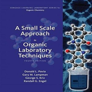 A Small Scale Approach to Organic Laboratory Techniques (4th Edition)