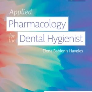 Applied Pharmacology for the Dental Hygienist (8th Edition)