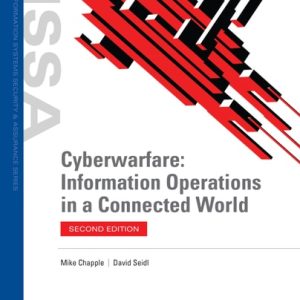 Cyberwarfare: Information Operations in a Connected World (2nd Edition)
