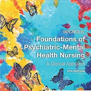 Varcarolis' Foundations of Psychiatric-mental Health Nursing A Clinical Approach (9th Edition)