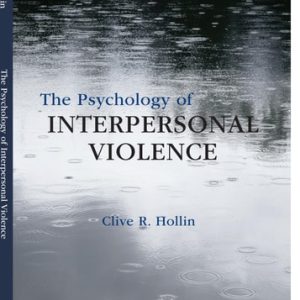 The Psychology of Interpersonal Violence (1st Edition)