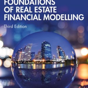 Foundations of Real Estate Financial Modelling ( Edition)