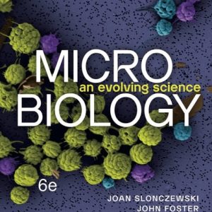 Microbiology: An Evolving Science (6th Edition)
