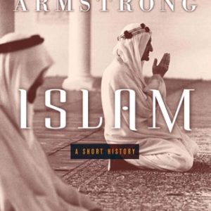 Islam A Short History (1st Edition)