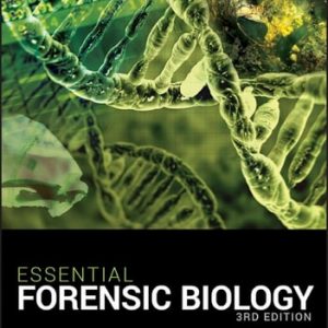 Essential Forensic Biology (3rd Edition)