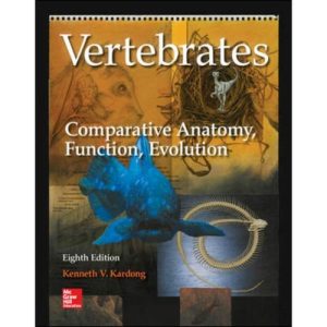 Vertebrates Comparative Anatomy, Function, Evolution (8th Edition)