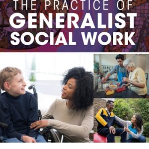 The Practice of Generalist Social Work (6th Edition)
