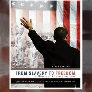 From Slavery to Freedom A History of African Americans (9th Edition)