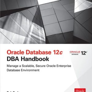 Oracle Database 12c DBA Handbook (1st Edition)