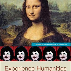 Experience Humanities Volume 2 The Renaissance to the Present (8th Edition)