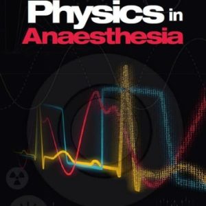 Physics in Anaesthesia (2nd Edition)