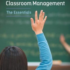 Effective Classroom Management The Essentials (1st Edition)