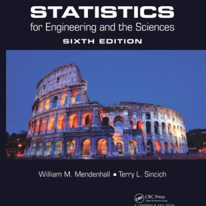Statistics for Engineering and the Sciences, Sixth Edition (6th Edition)