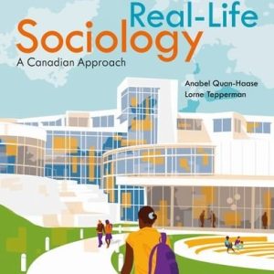 Real-Life Sociology A Canadian Approach (1st Edition)