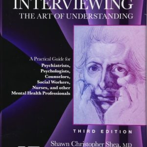 Psychiatric Interviewing The Art of Understanding (3rd Edition)