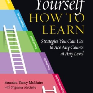 Teach Yourself how to Learn Strategies You Can Use to Ace Any Course at Any Level (1st Edition)