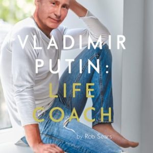 Vladimir Putin: Life Coach (1st Edition)