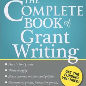 The Complete Book of Grant Writing Learn to Write Grants Like a Professional (2nd Edition)