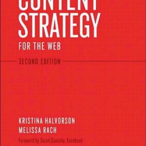Content Strategy for the Web (2nd Edition)