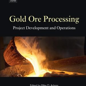 Gold Ore Processing Project Development and Operations (2nd Edition)