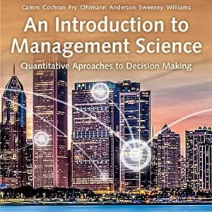 An Introduction to Management Science Quantitative Approaches to Decision Making (16th Edition)