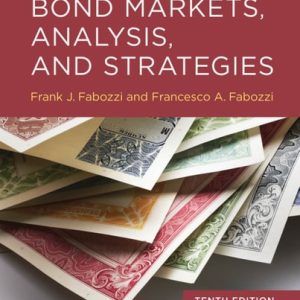 Bond Markets, Analysis, and Strategies (10th Edition)