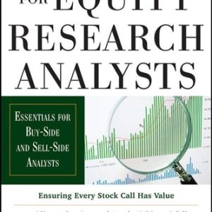 Best Practices for Equity Research Analysts: Essentials for Buy-Side and Sell-Side Analysts (1st Edition)