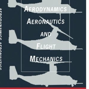 Aerodynamics, Aeronautics, and Flight Mechanics (2nd Edition)