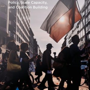 The Politics of Inclusive Development Policy, State Capacity, and Coalition Building (1st Edition)