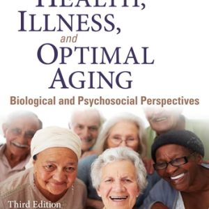 Health, Illness, and Optimal Aging Biological and Psychosocial Perspectives (3rd Edition)