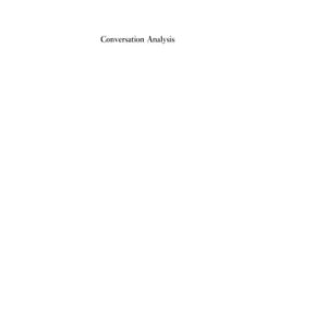 Conversation Analysis An Introduction (1st Edition)