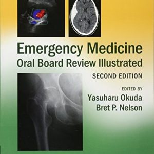 Emergency Medicine Oral Board Review Illustrated (2nd Edition)