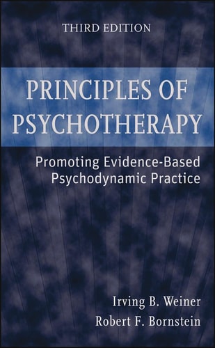 Principles of Psychotherapy: Promoting Evidence-Based Psychodynamic Practice (Promoting Evidence-Based Psychodynamic Practice) (3rd Edition)