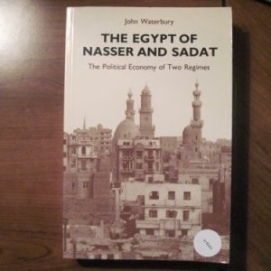 The Egypt of Nasser and Sadat (The Political Economy of Two Regimes)