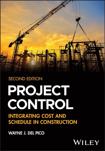 Project Control (Integrating Cost and Schedule in Construction) (2nd Edition)